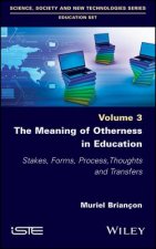 Meaning of Otherness in Education - Stakes, Forms, Process, Thoughts and Transfers