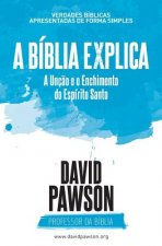 BIBLIA EXPLICA A Uncao e o Enchimento do Espirito Santo