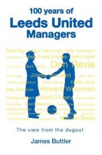 100 Years of Leeds United Managers