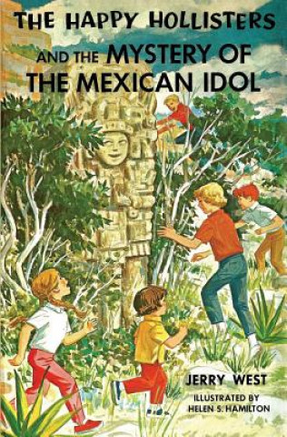 Happy Hollisters and the Mystery of the Mexican Idol