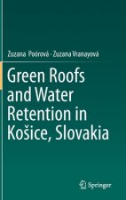 Green Roofs and Water Retention in Kosice, Slovakia