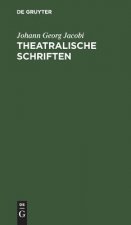 Theatralische Schriften