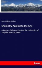 Chemistry Applied to the Arts