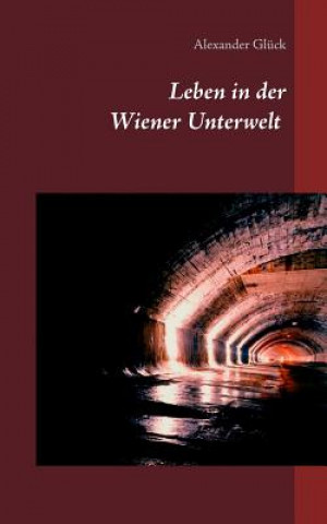 Leben in der Wiener Unterwelt