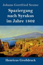 Spaziergang nach Syrakus im Jahre 1802 (Grossdruck)