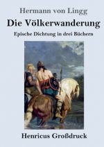 Die Voelkerwanderung (Grossdruck)