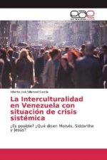 La Interculturalidad en Venezuela con situación de crisis sistémica