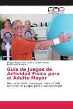 Guía de Juegos de Actividad Física para el Adulto Mayor