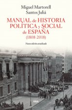 MANUAL DE HISTORIA POLÍTICA Y SOCIAL DE ESPAÑA 1808-2018