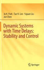 Dynamic Systems with Time Delays: Stability and Control