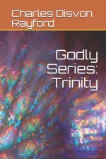 Godly Series: Trinity