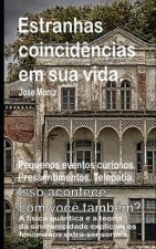 Estranhas coincidencias em sua vida. Pequenos eventos curiosos. Pressentimentos. Telepatia. Isso acontece com voce tambem? A fisica quantica e a teori