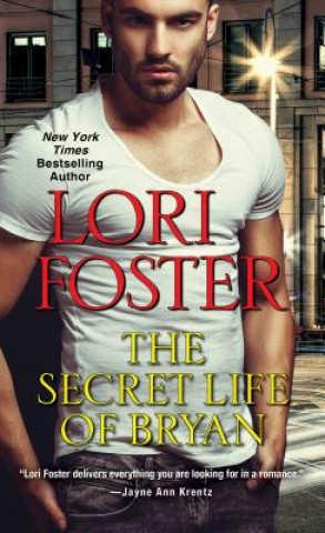 Secret Life of Bryan (Lori Foster)(Puha kötésű)
