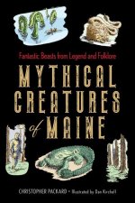 Mythical Creatures of Maine