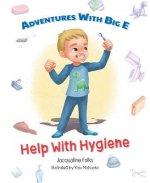 Adventures with Big E: Help with Hygiene