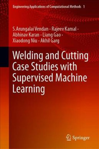 Welding and Cutting Case Studies with Supervised Machine Learning