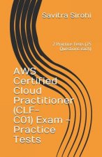 AWS Certified Cloud Practitioner (CLF-CO1) Exam - Practice Tests: 2 Practice Tests (25 Questions each)