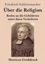 UEber die Religion (Grossdruck)