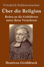UEber die Religion (Grossdruck)