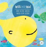 Willi der Wal und seine Suche nach dem Glück | Eine wunderbare Geschichte über Willi den Wal und seine Freunde den Meerestieren | Bilderbuch für Kinde
