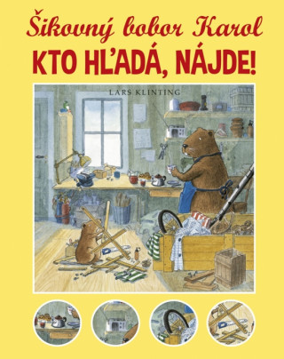 Šikovný bobor Karol Kto hľadá, nájde!