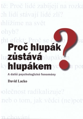 Proč hlupák zůstává hlupákem?