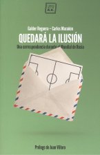 QUEDARÁ LA ILUSIÓN