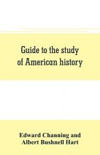 Guide to the study of American history