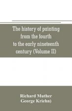 history of painting from the fourth to the early nineteenth century (Volume II)