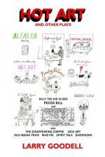 Hot Art And Other Plays: And Other Plays
