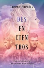 Desencuentros: Una Historia de Amor, DOS Verdades de Un Desamor.