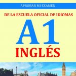INGÈS. APROBAR MI EXÁMEN DE LA ESCUELA OFICIAL DE IDIOMAS A1