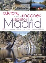 GUÍA TOTAL DE RINCONES SECRETOS DE MADRID