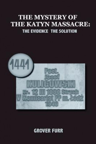 The Mystery of the Katyn Massacre