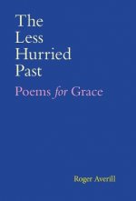 Less Hurried Past