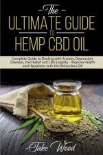 Ultimate Guide to Hemp CBD Oil