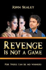 Revenge Is Not a Game