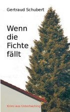 Wenn die Fichte fallt