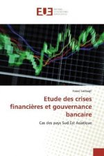 Etude des crises financi?res et gouvernance bancaire