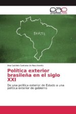 Política exterior brasile?a en el siglo XXI