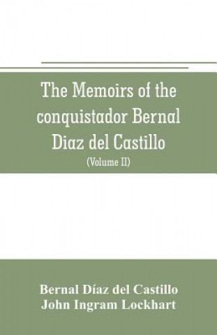 memoirs of the conquistador Bernal Diaz del Castillo