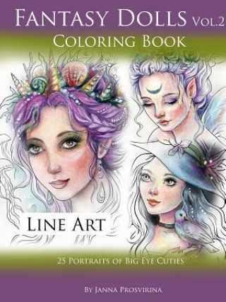 Fantasy Dolls Vol.2 Coloring Book Line Art: 25 Portraits of Big Eye Cuties