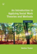 Introduction to Applying Social Work Theories and Methods 3e