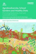 Agrobiodiversity, School Gardens and Healthy Diets