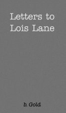 Letters to Lois Lane