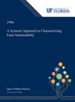 Systems Approach to Characterizing Farm Sustainability