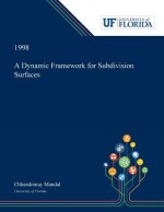 Dynamic Framework for Subdivision Surfaces