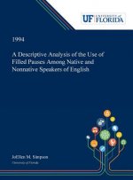 Descriptive Analysis of the Use of Filled Pauses Among Native and Nonnative Speakers of English