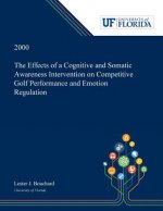 Effects of a Cognitive and Somatic Awareness Intervention on Competitive Golf Performance and Emotion Regulation