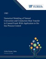 Numerical Modeling of Natural Convection and Conduction Heat Transfer in Canned Foods With Application to On-line Process Control
